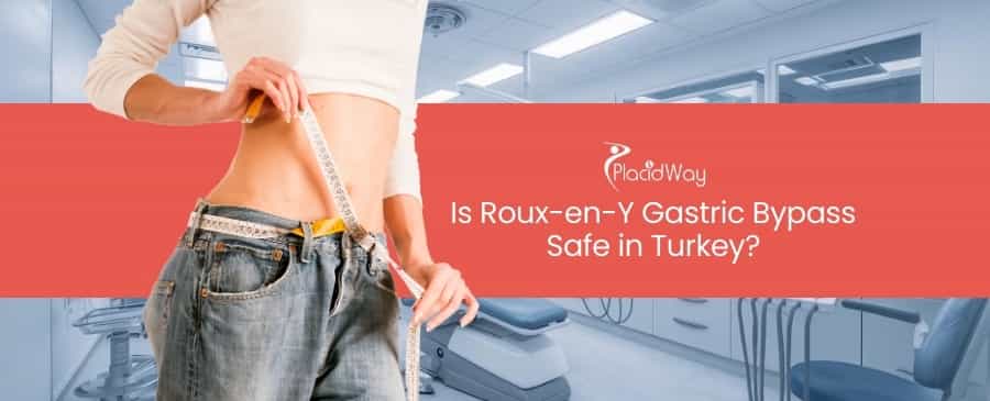 Roux-en-Y Gastric Bypass Safe in Turkey