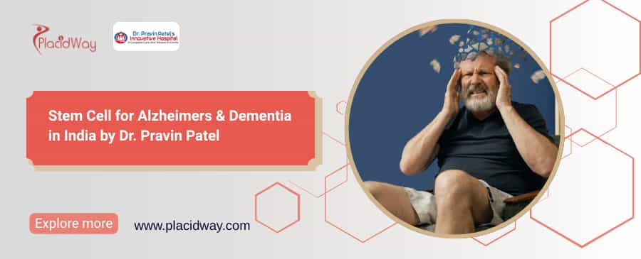 Stem Cell Therapy for Alzheimers & Dementia Package in India by Dr. Pravin Patel