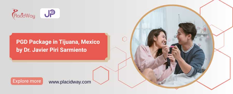 PGD Mexico Package in Tijuana | $2,000–$5,500