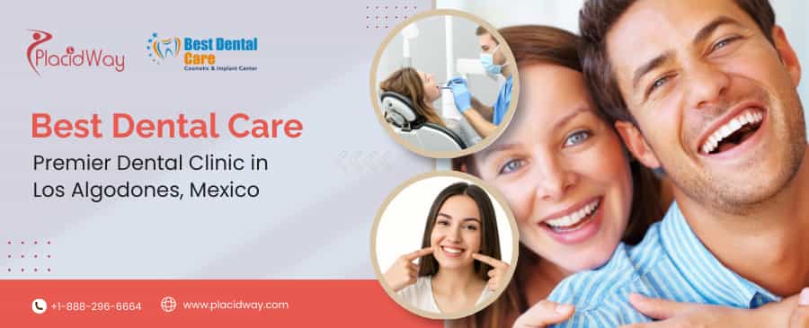 Best Dental Care - Dental Clinic in Los Algodones, Mexico