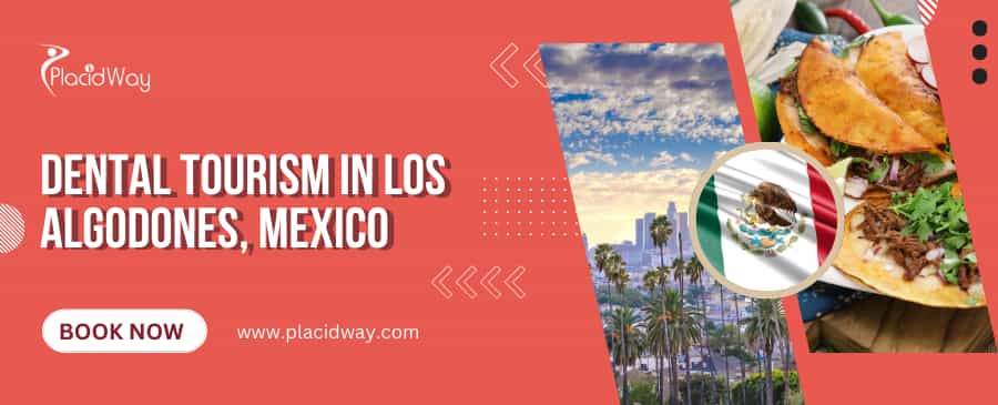Dental Tourism in Los Algodones, Mexico