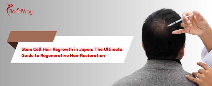 Stem Cell Hair Regrowth in Japan