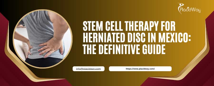 Stem Cell Therapy for Herniated Disc in Mexico