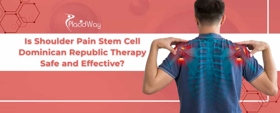 Shoulder Stem Cell Therapy Dominican Republic