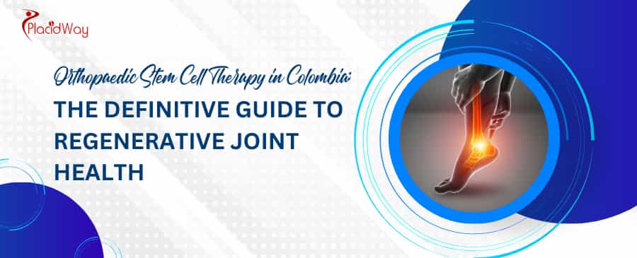 Orthopaedic Stem Cell Therapy in Colombia: 