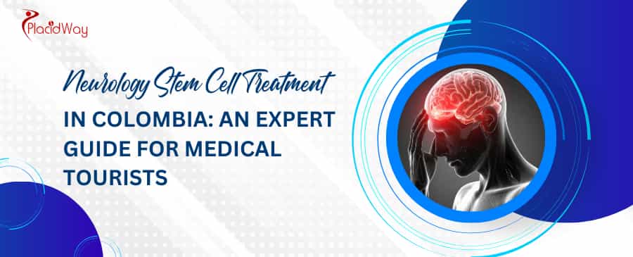 Neurology Stem Cell Treatment in Colombia