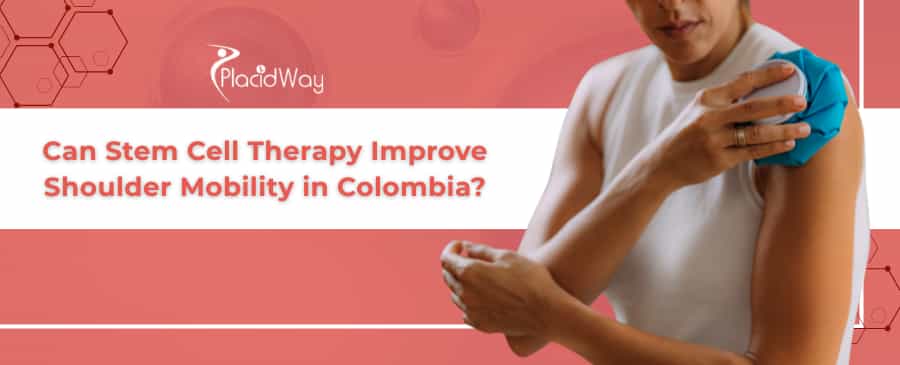 Shoulder Stem Cell Therapy in Colombia