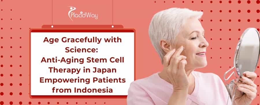 Anti-Aging Stem Cell Therapy in Japan