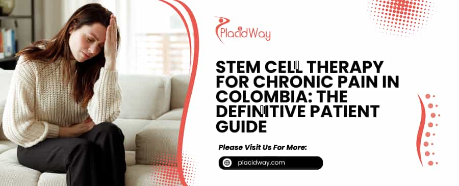 Stem Cell Therapy for Chronic Pain in Colombia
