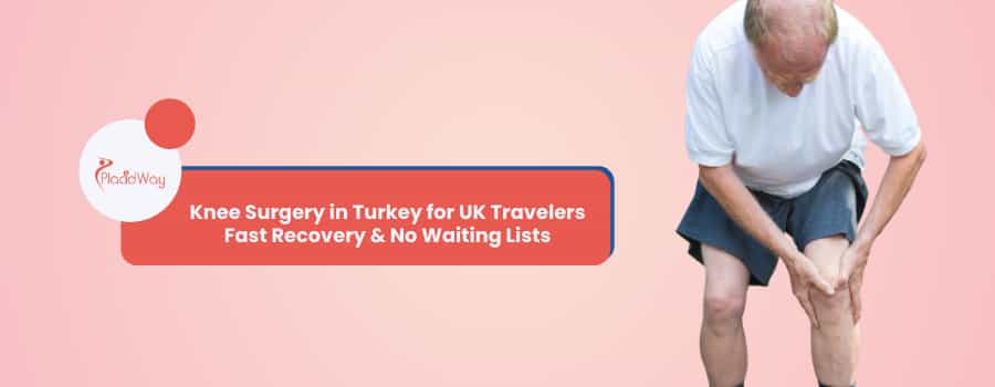 Knee Surgery in Turkey for UK Travelers