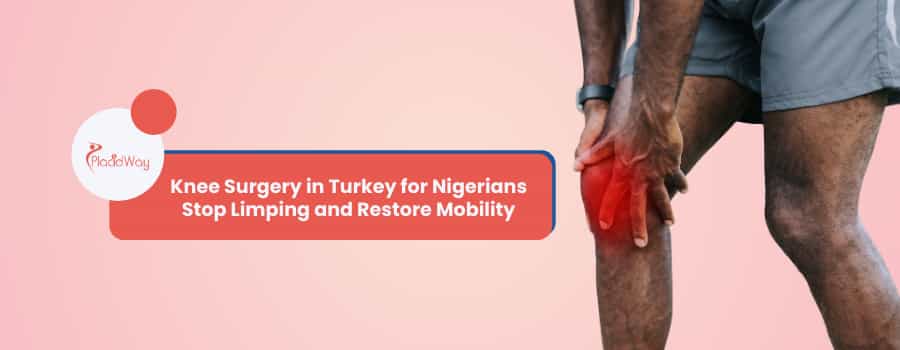 Knee Surgery in Turkey for Nigerians