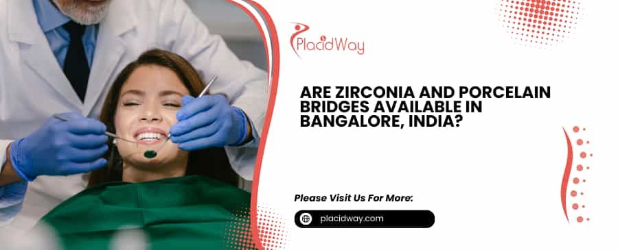 Zirconia and Porcelain Bridges Bangalore, India