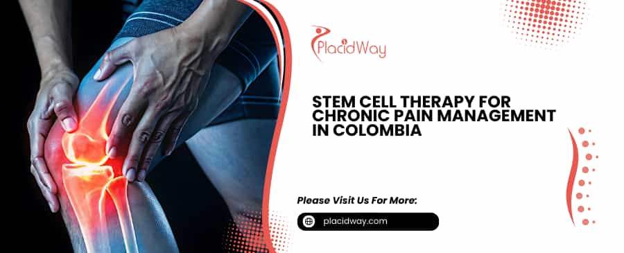stem cell therapy for chronic pain management in Colombia