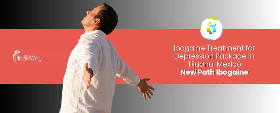 Ibogaine Treatment for Depression in Mexico Package at New Path