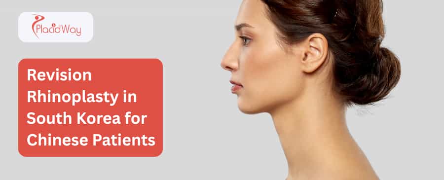 Revision Rhinoplasty in South Korea for Chinese Patients