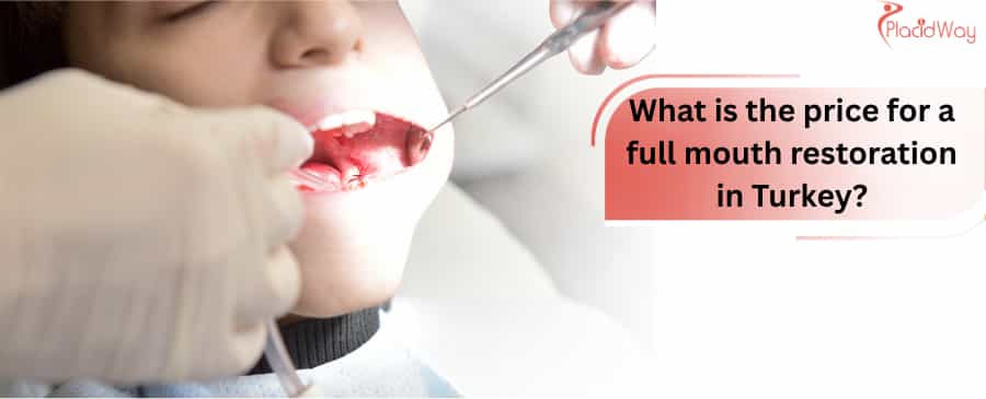 full mouth restoration in Turkey