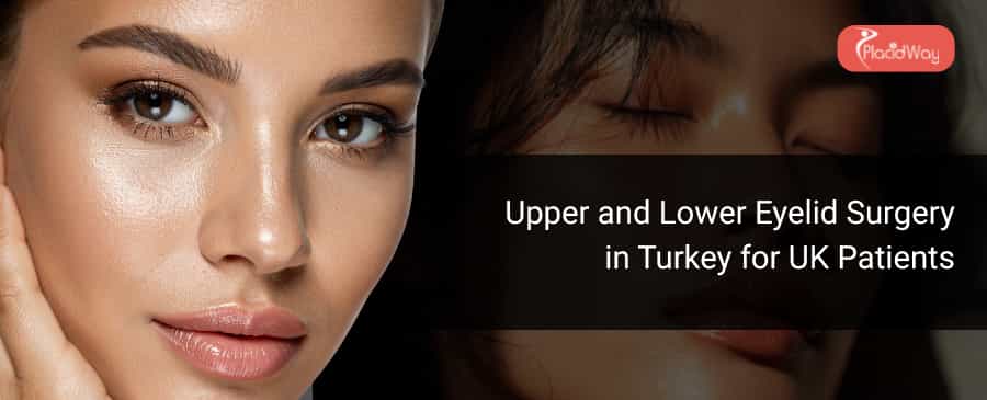 Cirugía de párpados superiores e inferiores en Turquía para pacientes del Reino Unido