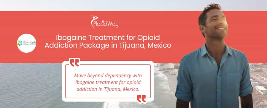 Tratamiento con ibogaína para la adicción a opioides en Tijuana, México