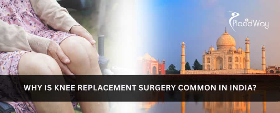 Why is knee replacement surgery common in India?