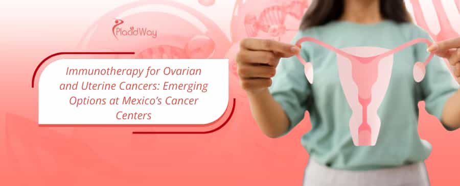 Immunotherapy for Ovarian and Uterine Cancers