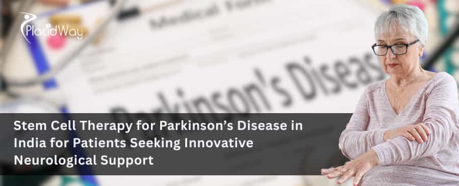 Stem Cell Therapy for Parkinson’s Disease in India for Patients Seeking Innovative Neurological Support