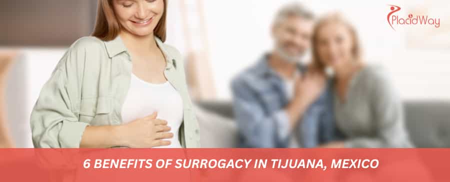 6 beneficios de la gestación subrogada en Tijuana, México