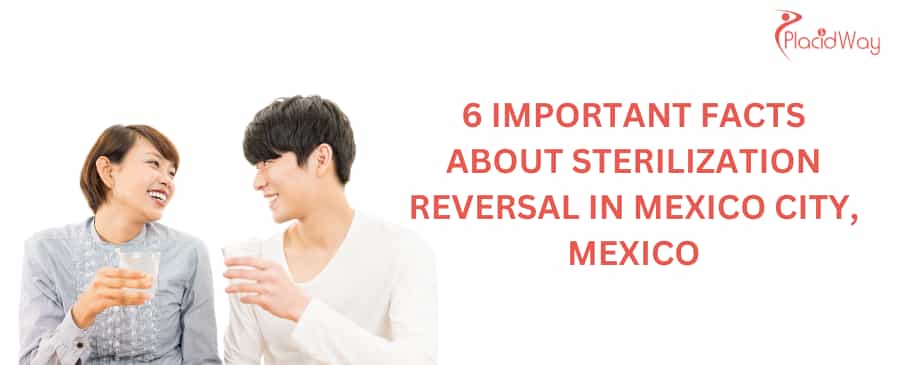 6 datos importantes sobre la reversión de la esterilización en la Ciudad de México