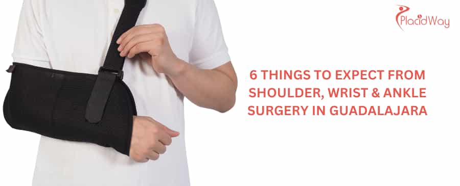 6 Cosas que Esperar de una Cirugía de Hombro, Muñeca y Tobillo en Guadalajara