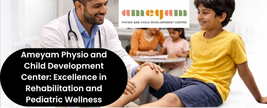 Ameyam Physio and Child Development Center