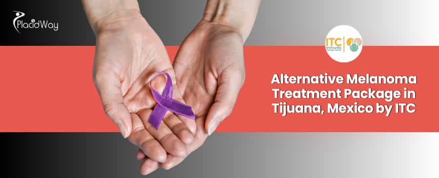 Alternative Melanoma Treatment Package in Tijuana, Mexico by ITC