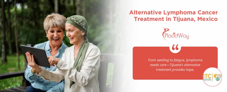 Alternative Lymphoma Cancer Treatment Package in Tijuana, Mexico by ITC