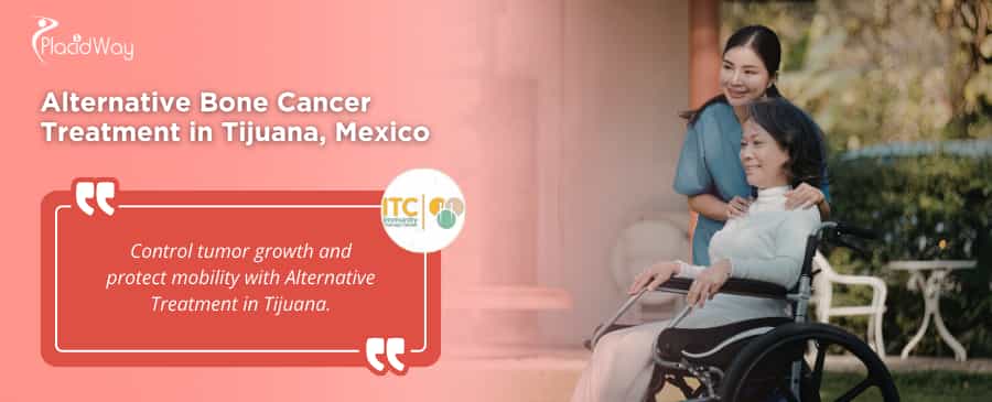 Paquete de tratamiento alternativo para el cáncer de hueso en Tijuana, México, por ITC.