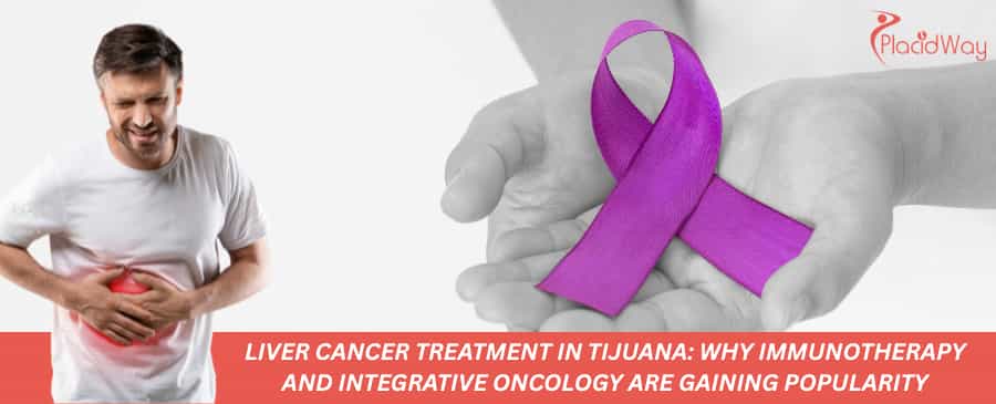 Liver Cancer Treatment in Tijuana
