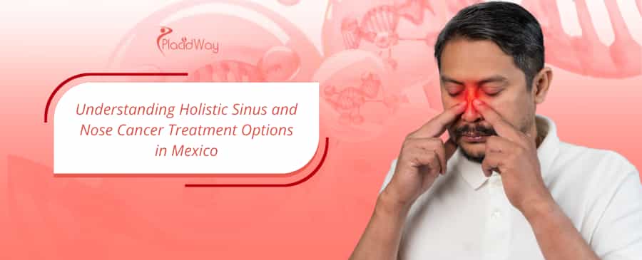 Sinus and Nose Cancer Treatment