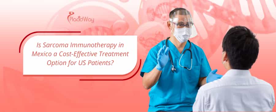 Sarcoma Immunotherapy in Mexico