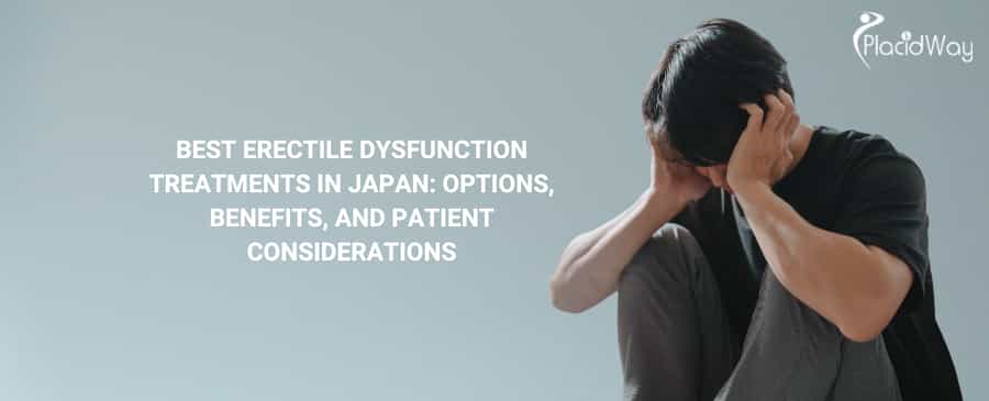 Best Erectile Dysfunction Treatments in Japan