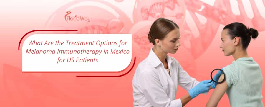 Melanoma Immunotherapy in Mexico