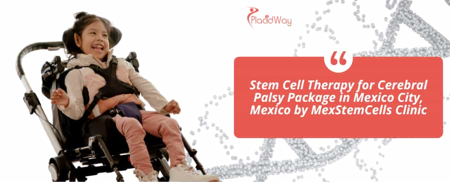 Paquete de terapia con células madre para la parálisis cerebral en la Ciudad de México, México, ofrecido por la Clínica MexStemCells.