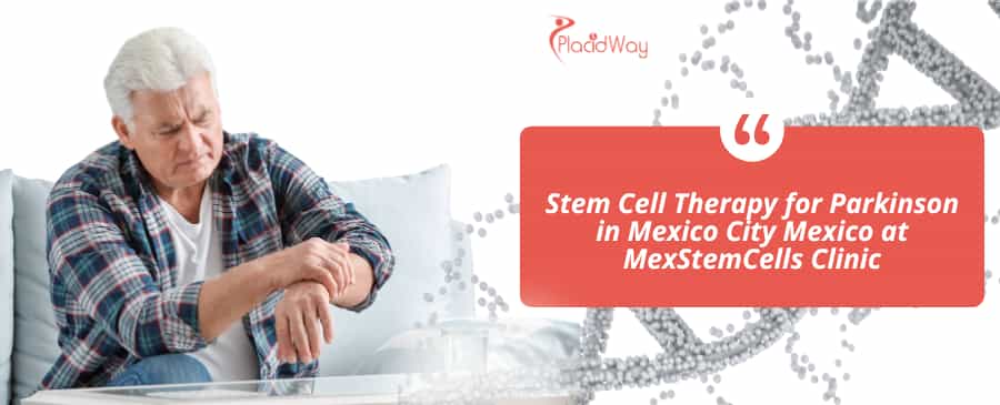 Terapia con células madre para el Parkinson en la Ciudad de México, México, en la Clínica MexStemCells.