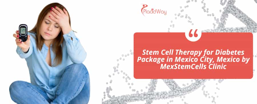 Paquete de terapia con células madre para la diabetes en la Ciudad de México, México, ofrecido por la Clínica MexStemCells.