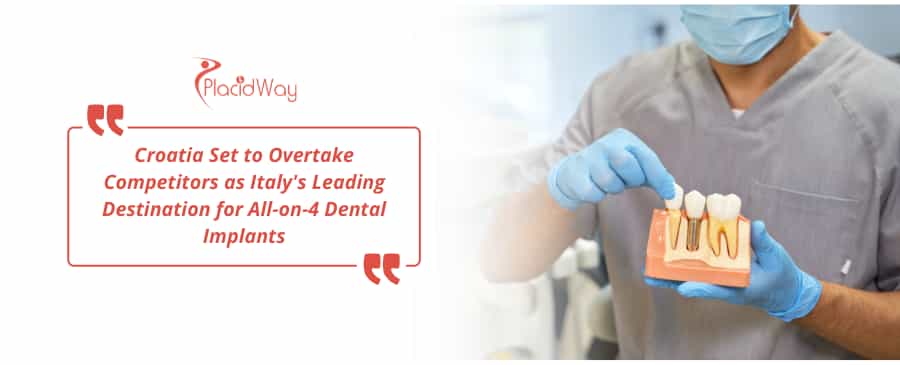 Croatia Set to Overtake Competitors as Italy's Leading Destination for All-on-4 Dental Implants
