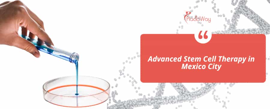 Advanced Stem Cell Therapy in Mexico City