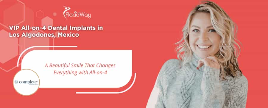 VIP All-on-4 Dental Implants in Los Algodones, Mexico by Complete Advanced Dentistry