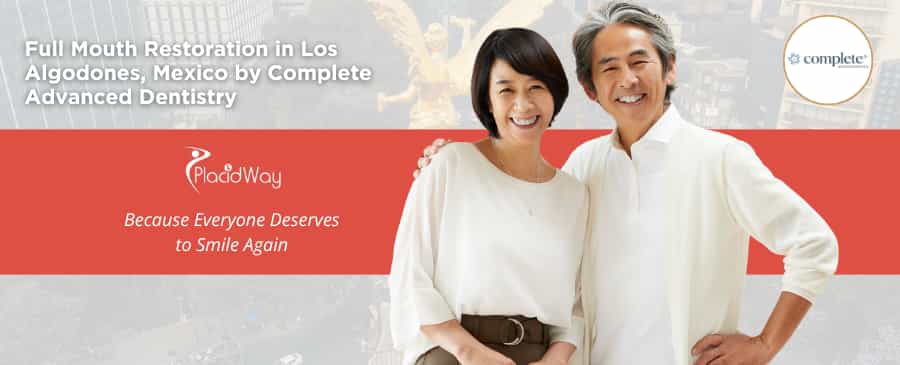 Full Mouth Restoration in Los Algodones Mexico by Complete Advanced Dentistry