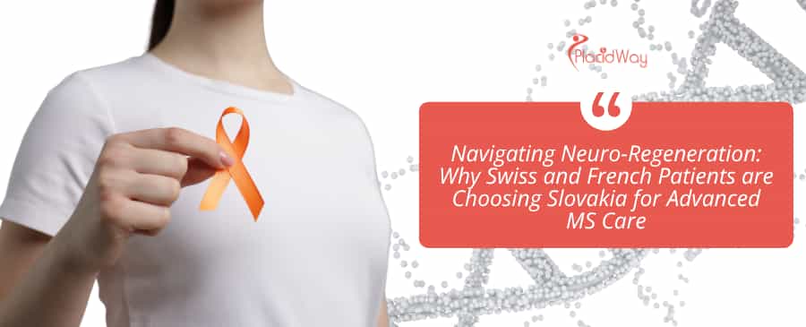 Navigating Neuro-Regeneration: Why Swiss and French Patients are Choosing Slovakia for Advanced MS Care