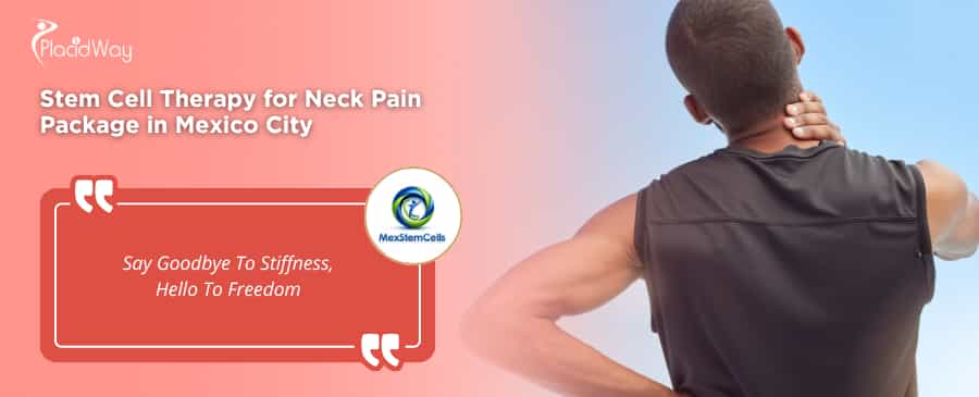 Stem Cell Therapy for Neck Pain in Mexico City at MexStemCells