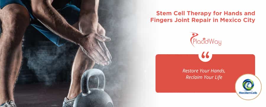 Stem Cell Therapy for Hands and Fingers in Mexico City at MexStemCells