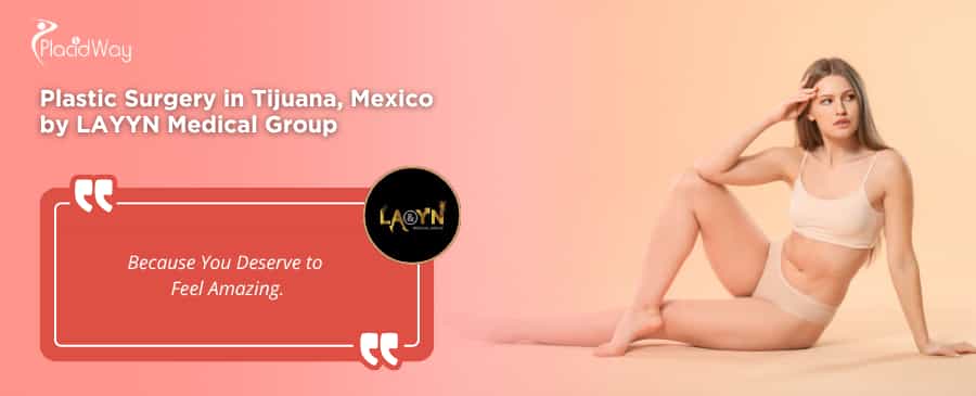 LAYYN MEDICAL GROUP Cirugía Plástica en Tijuana, México