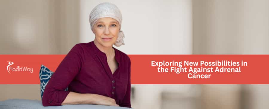 Canadians Are Turning to Mexico for a New Approach to Adrenal Cancer Treatment