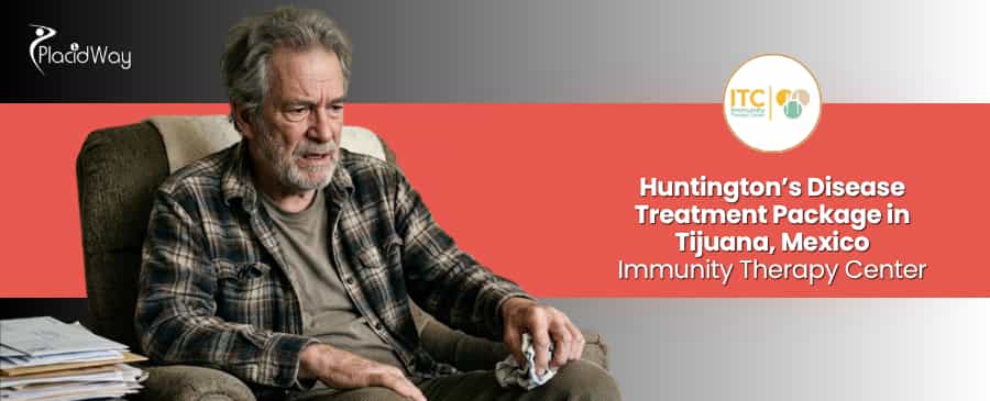 Huntington’s Disease Care in Tijuana